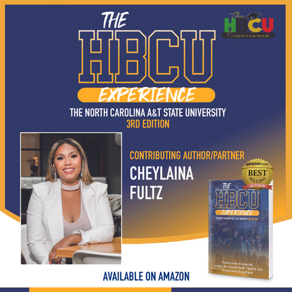 The HBCU Experience: The North Carolina A&T State University 3rd Edition