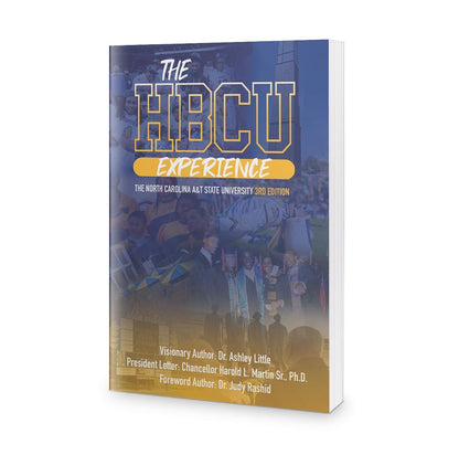 The HBCU Experience: The North Carolina A&T State University 3rd Edition